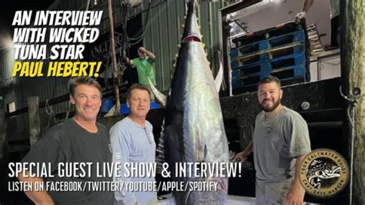 Is Paul Hebert of Wicked Tuna Dead? Latest Updates & News