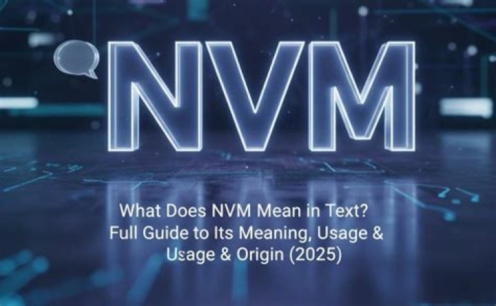 NVM Mean: A Comprehensive Guide to Understanding NVM and Its Importance