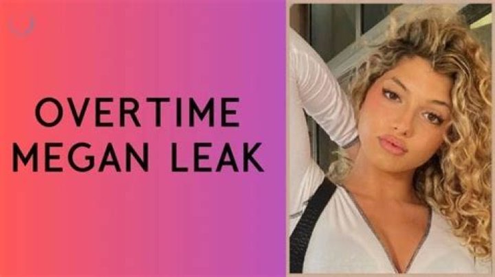 Overtime Megan: The Rise, Fallout & Controversy - [Complete Guide]