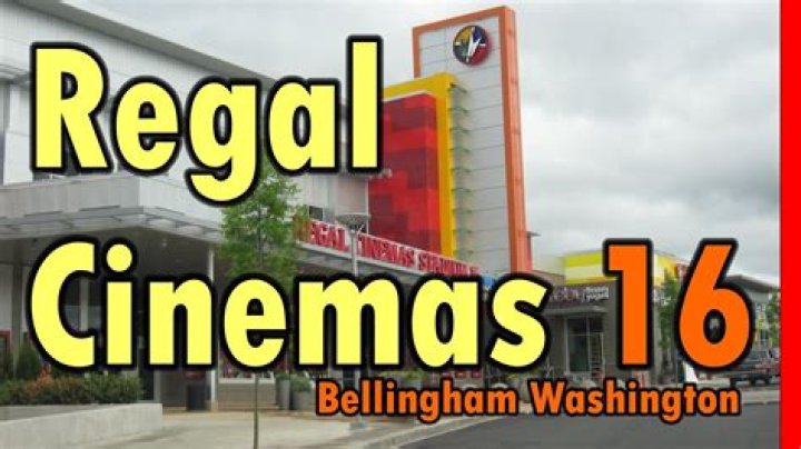 Regal Cinema 16 Bellingham Washington: Your Ultimate Movie Experience