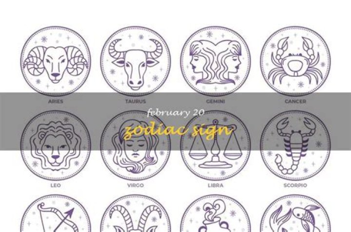 Sign for Feb 20: Unlocking the Zodiac's Mysteries for February 20th Birthdays