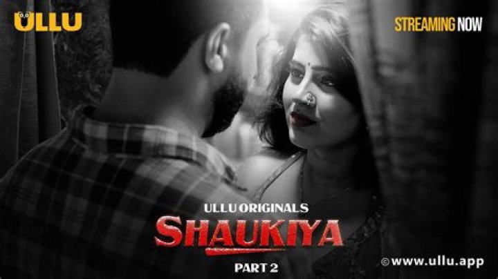 Ullu's Shaukiya Part 2: Release, Download & More!
